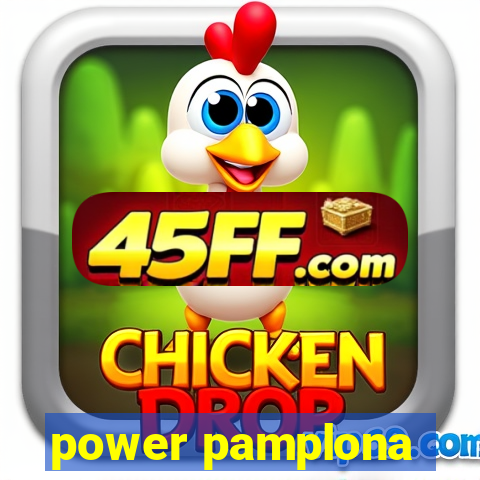 power pamplona
